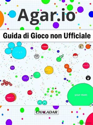 cover image of Agar.io Guida Di Gioco Non Ufficiale